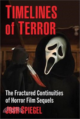 Timelines of Terror: The Fractured Continuities of Horror Film Sequels