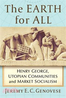 The Earth for All: Henry George, Utopian Communities and Market Socialism