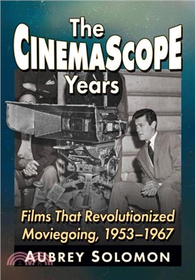 The CinemaScope Years：Films That Revolutionized Moviegoing, 1953-1967