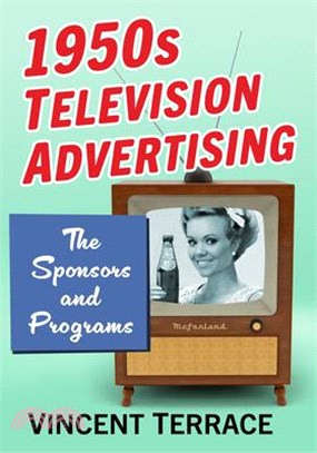 1950s Television Advertising: The Sponsors and Programs
