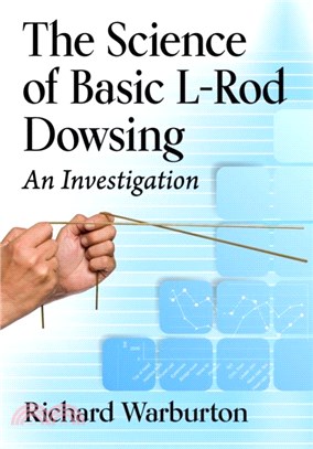 The Science of Basic L-Rod Dowsing：An Investigation