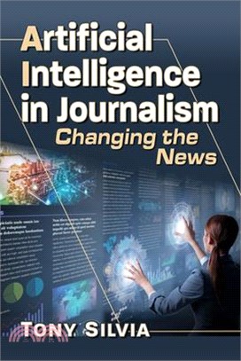 Artificial Intelligence in Journalism: Changing the News