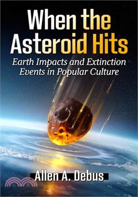 When the Asteroid Hits: Earth Impacts and Extinction Events in Popular Culture