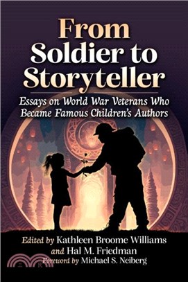 From Soldier to Storyteller：Essays on World War Veterans Who Became Famous Children's Authors