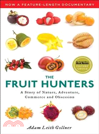 The Fruit Hunters ― A Story of Nature, Adventure, Commerce, and Obsession