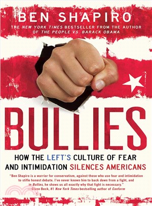Bullies ─ How the Left's Culture of Fear and Intimidation Silences Americans
