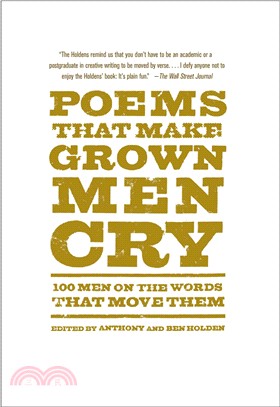 Poems That Make Grown Men Cry ─ 100 Men on the Words That Move Them