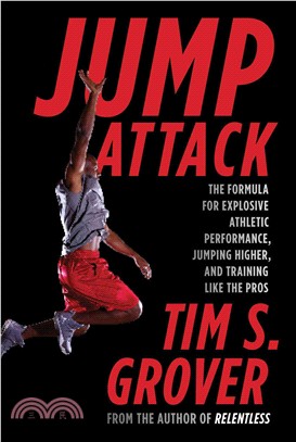 Jump Attack ─ The Formula for Explosive Athletic Performance, Jumping Higher, and Training Like the Pros