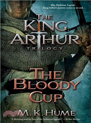The King Arthur trilogy :The bloody cup /
