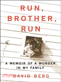Run, Brother, Run ― A Memoir of a Murder in My Family