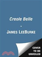 Creole Belle ─ A Dave Robicheaux Novel