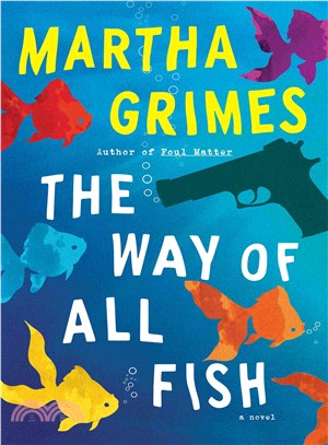 The Way of all fish :novel /