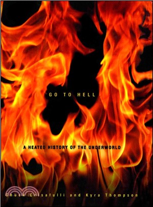 Go to Hell ─ A Heated History of the Underworld