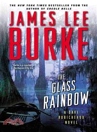 The Glass Rainbow — A Dave Robicheaux Novel