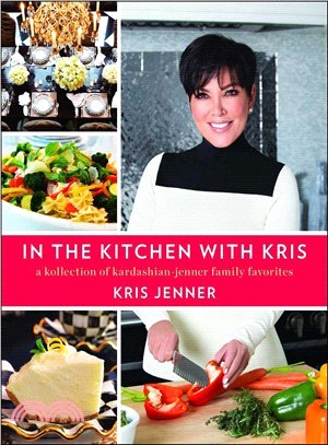 In the Kitchen With Kris ― A Kollection of Kardashian-Jenner Family Favorites