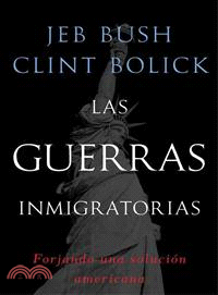 Las guerras inmigratorias / The immigration wars ― Forjar una soluci=n estadounidense / Forging an American solution