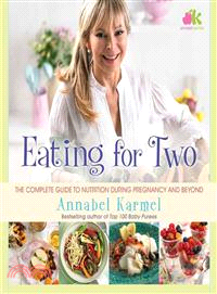 Eating for Two ― The Complete Guide to Nutrition During Pregnancy and Beyond