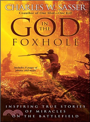 God in the Foxhole—Inspiring True Stories of Miracles on the Battlefield