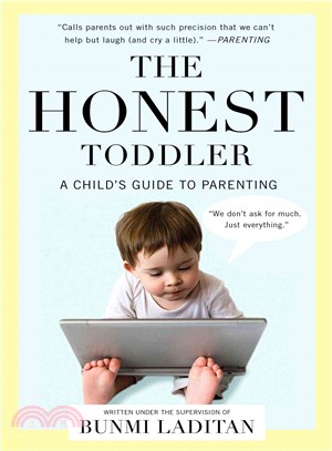 The Honest Toddler ─ A Child's Guide to Parenting