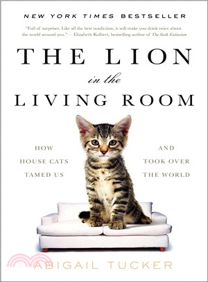 The lion in the living room :how house cats tamed us and took over the world /