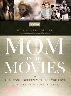 Mom in the movies :the iconi...
