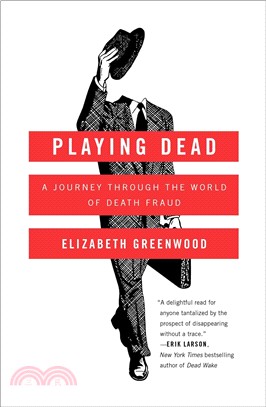 Playing Dead ─ A Journey Through the World of Death Fraud