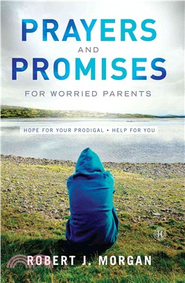 Prayers and Promises for Worried Parents ― Hope for Your Prodigal . Help for You