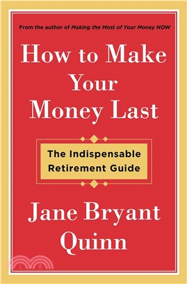 How to Make Your Money Last ─ The Indispensable Retirement Guide