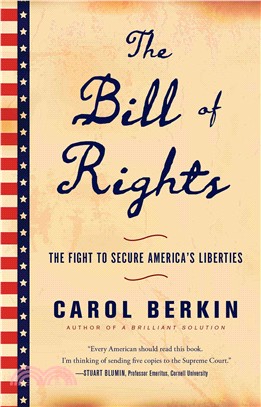 The Bill of Rights ─ The Fight to Secure America's Liberties