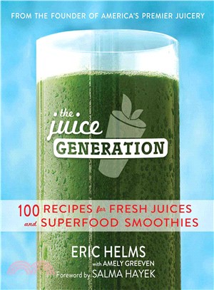 The Juice Generation ─ 100 Recipes for Fresh Juices and Superfood Smoothies