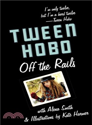 Tween Hobo ― Off the Rails