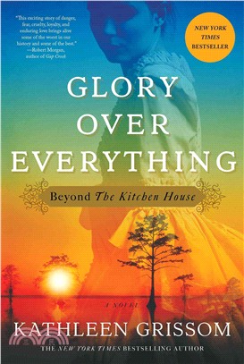 Glory over Everything ― Beyond the Kitchen House