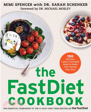 The FastDiet Cookbook ─ 150 Delicious, Calorie-Controlled Meals to Make Your Fasting Days Easy