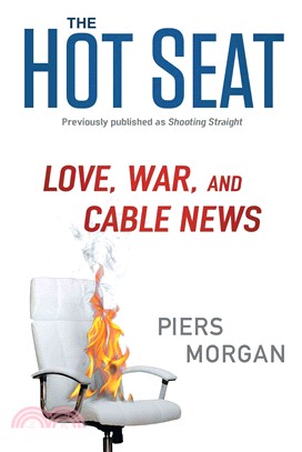 The Hot Seat ― Love, War, and Cable News