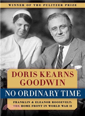 No Ordinary Time ― Franklin & Eleanor Roosevelt: the Home Front in World War II