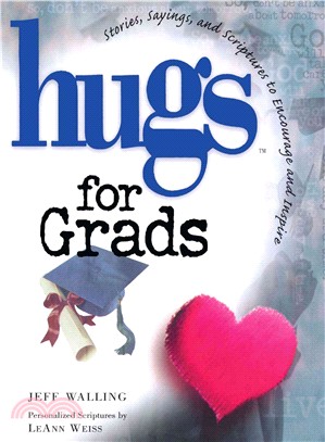 Hugs for Grads ― Stories, Sayings, and Scriptures to Encourage and Inspire
