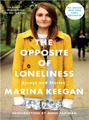 The Opposite of Loneliness ─ Essays and Stories
