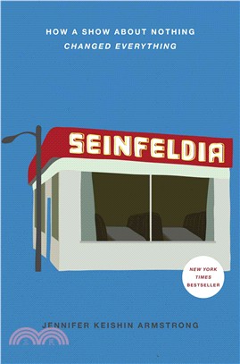 Seinfeldia ─ How a Show About Nothing Changed Everything