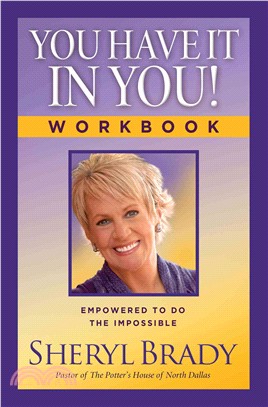 You Have It in You! Workbook ― Empowered to Do the Impossible