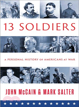 Thirteen Soldiers ― A Personal History of Americans at War