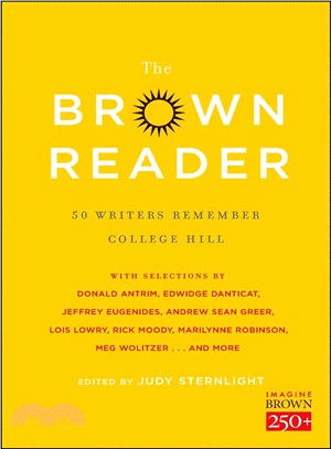 The Brown Reader ― 50 Writers Remember College Hill