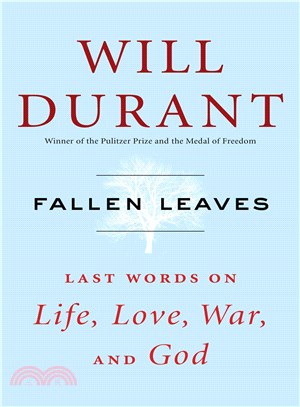 Fallen Leaves ─ Last Words on Life, Love, War, and God