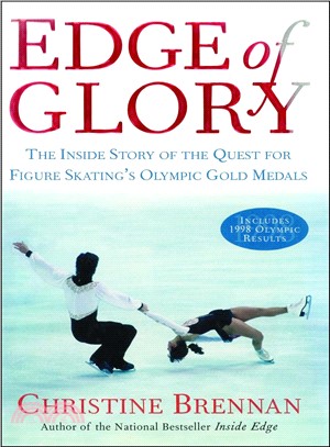 Edge of Glory ― The Inside Story of the Quest for Figure Skatings Olympic Gold Medals