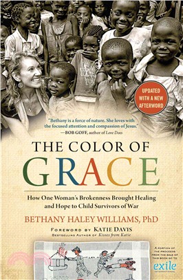 The Color of Grace ─ How One Woman's Brokenness Brought Healing and Hope to Child Survivors of War