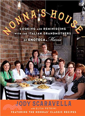 Nonna's House ─ Cooking and Reminiscing With the Italian Grandmothers of Enoteca Maria