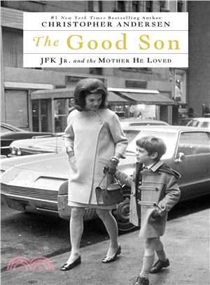 The Good Son ― JFK Jr. and the Mother He Loved