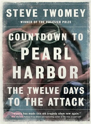 Countdown to Pearl Harbor ─ The Twelve Days to the Attack