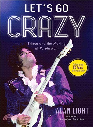 Let'S Go Crazy: Prince And The Making Of Purple Rain