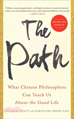 The Path ― What Chinese Philosophers Can Teach Us About the Good Life