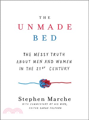 The Unmade Bed ─ The Messy Truth About Men and Women in the 21st Century